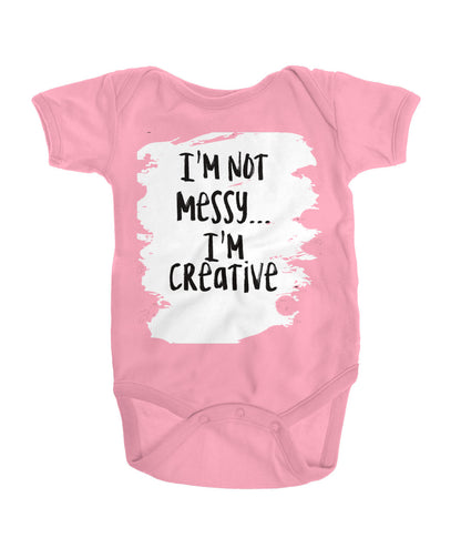 I'm Not MESSY, I'm CREATIVE - Artified Apparel